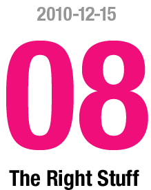 2010-11-29 Vol.08 ライトスタッフ